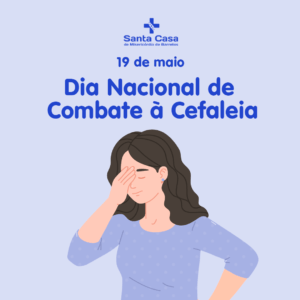 Dia Nacional de Combate à Cefaleia: Sua dor tem tratamento!